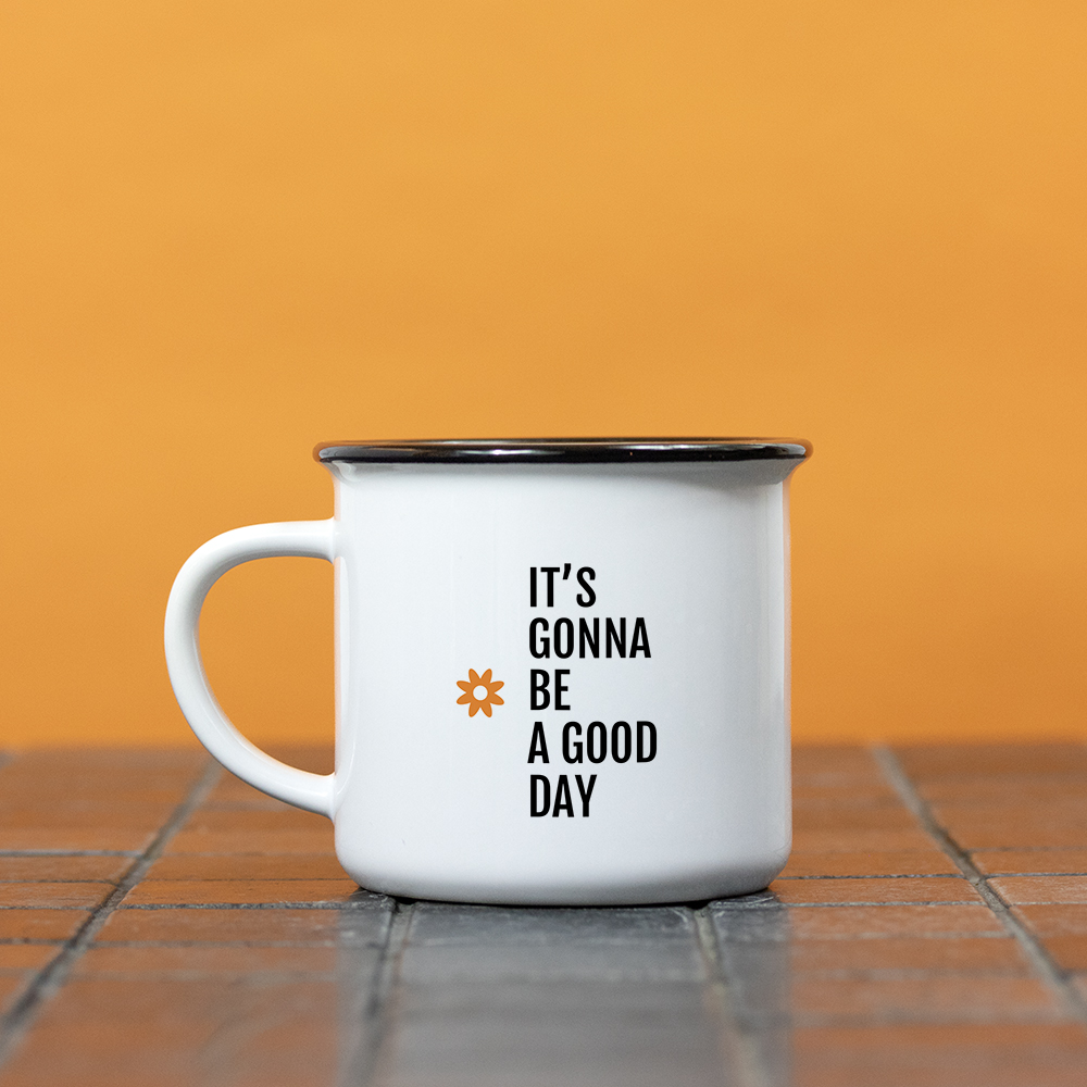 Mug – It’s gonna be a good day
