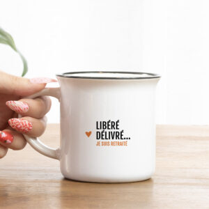 Mug – Libéré délivré retraité