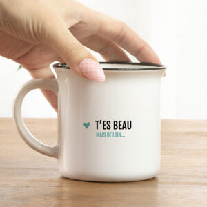 Mug – T’es beau mais de loin