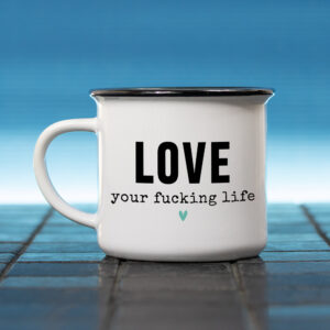 Mug – Love your f*cking life