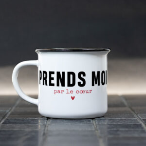 Mug – Prends moi par le cœur