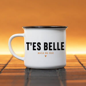 Mug – T’es belle mais de dos